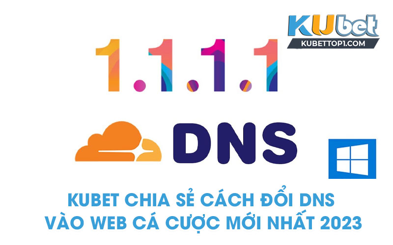 Cách đổi DNS vào web cá cược