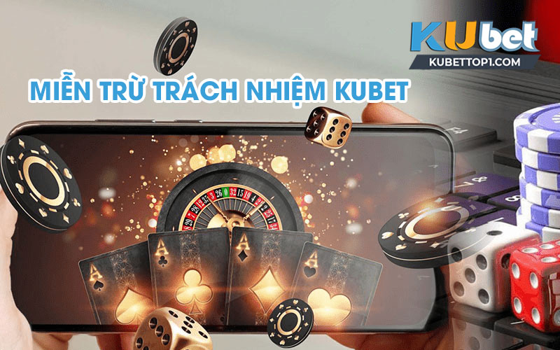 Miễn trách nhiệm Kubet có những phương diện nào?