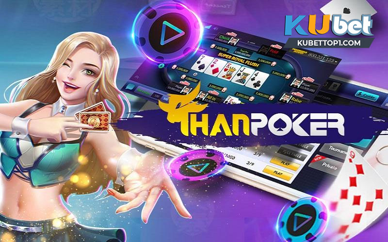 Thông tin cơ bản về nhà cai THANPOKER