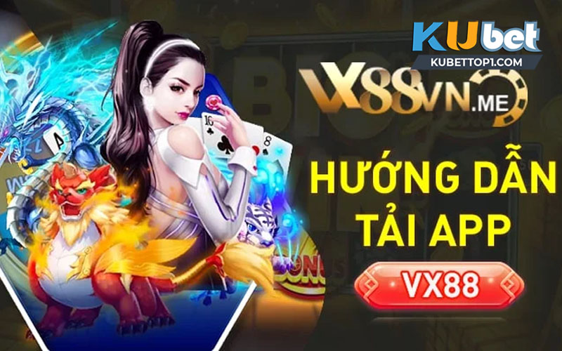 Hướng dẫn tải app VX88 về điện thoại đơn giản