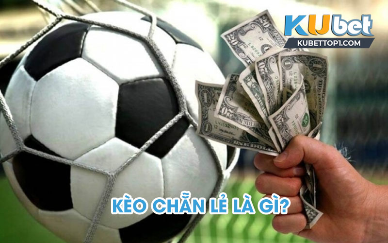 Kèo chẵn lẻ là gì? Kinh nghiệm bắt kèo chẵn lẻ dễ thắng