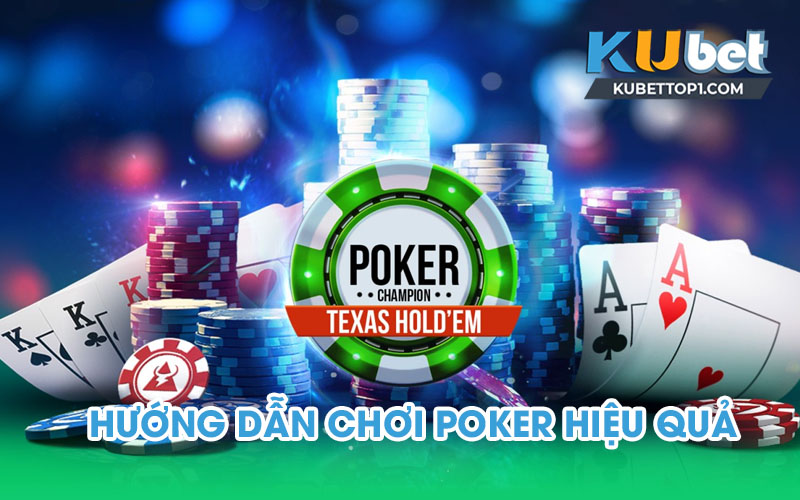 Hướng dẫn chơi poker cho tân thủ