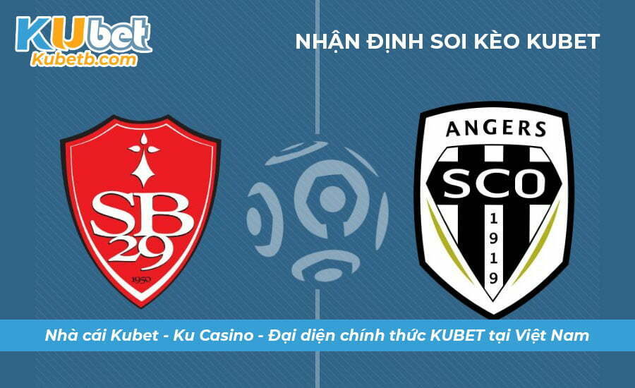 kubet soi keo brest vs angers 29 01