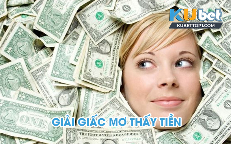 Mơ thấy tiền điềm lành hay dữ