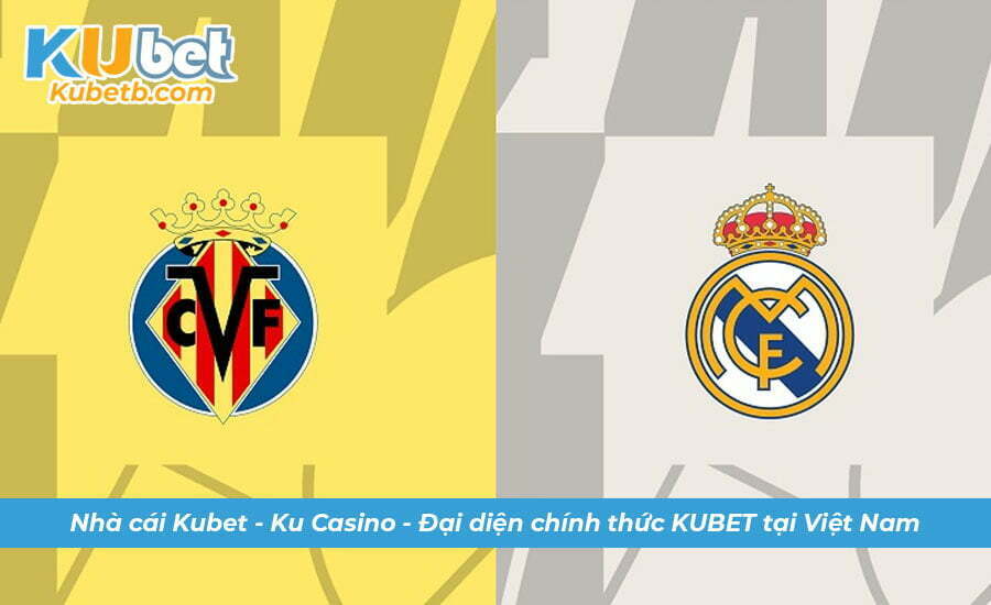 soi kèo Villarreal vs Real Madrid