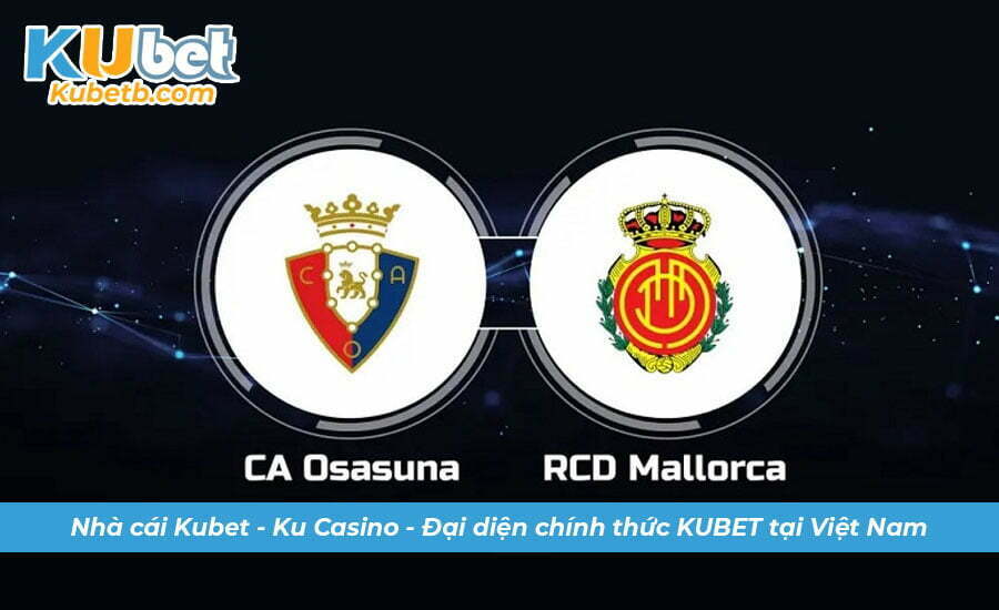 Soi kèo osasuna vs mallorca 15/1