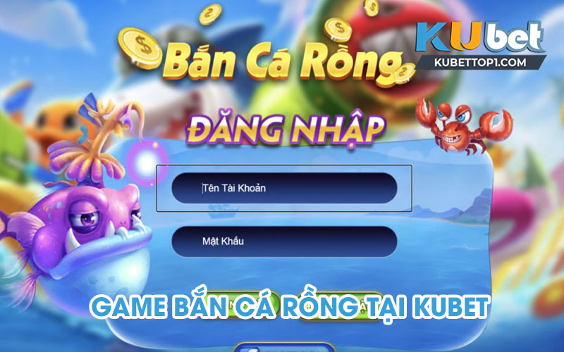 Bắn cá rồng là gì?