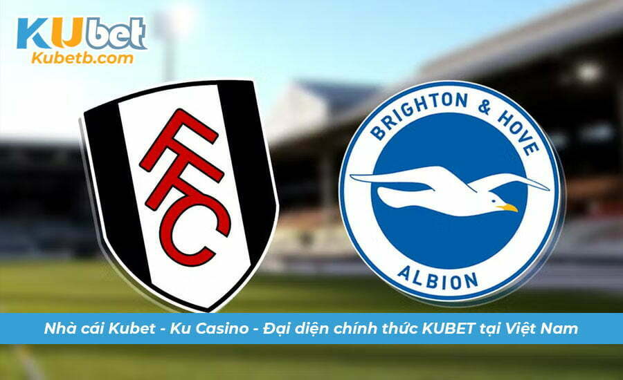 Soi kèo Brighton vs Fulham ngày 18/2